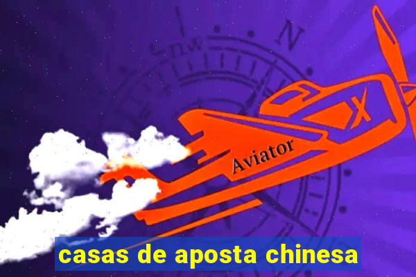 casas de aposta chinesa